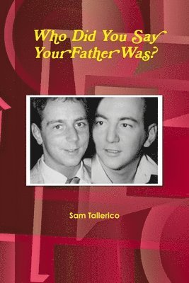 Who Did You Say Your Father Was? 1