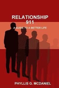 bokomslag Relationship 911: A Guide to A Better Life