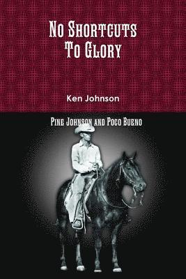 Ken Johnson - No Shortcuts to Glory, Häftad