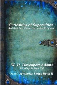 bokomslag Curiosities of Superstition