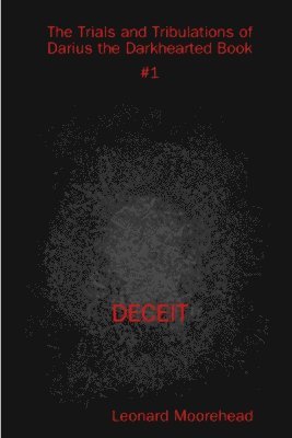 bokomslag Trials and Tribulations of Darius the Darkhearted Book #1 Deceit