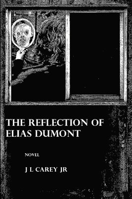 The Reflection of Elias Dumont 1