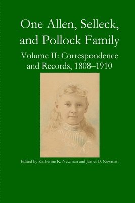One Allen, Selleck, and Pollock Family, Volume II 1