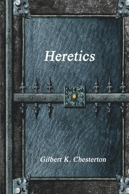 G.K. Chesterton - Heretics, Häftad