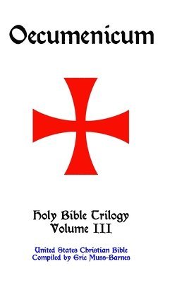 Oecumenicum Holy Bible Trilogy Volume III 1