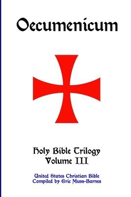 Oecumenicum Holy Bible Trilogy Volume III 1