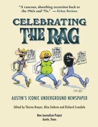 bokomslag Celebrating the Rag: Austin's Iconic Underground Newspaper