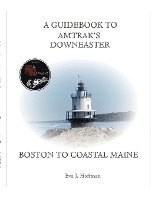 A Guidebook to Amtrak's(r) Downeaster 1