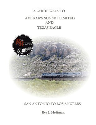 Eva Hoffman - Guidebook to Amtrak's(r) Sunset Limited & Texas Eagle, Häftad