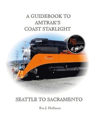 Eva Hoffman - Guidebook to Amtrak's(r) Coast Starlight, Häftad