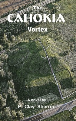 bokomslag Cahokia Vortex