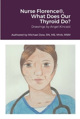 bokomslag Nurse Florence(R), What Does Our Thyroid Do?