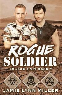 bokomslag Rogue Soldier - Shadow Unit Book 2