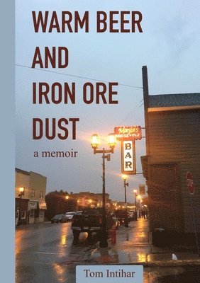 bokomslag Warm Beer and Iron Ore Dust