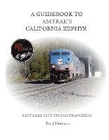 bokomslag A Guidebook to Amtrak's(r) California Zephyr