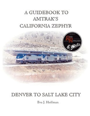 Eva Hoffman - Guidebook to Amtrak's(r) California Zephyr, Häftad
