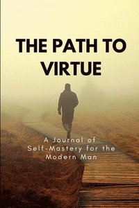 bokomslag The Path to Virtue
