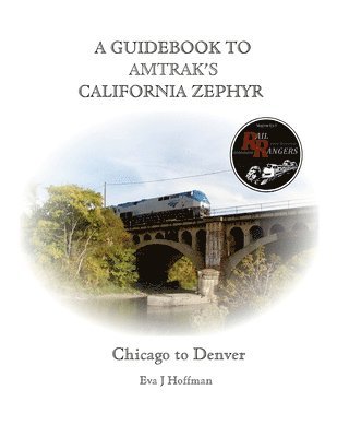 bokomslag A Guidebook to Amtrak's(r) California Zephyr