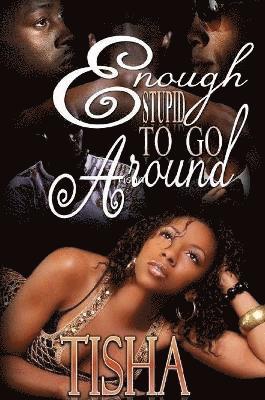 Tisha - Enough Stupid to Go Around, Häftad