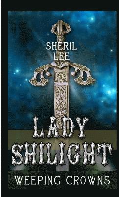 Lady Shilight - Weeping Crowns 1