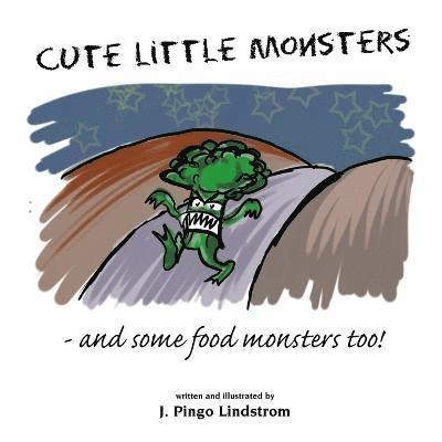 J. Pingo Lindstrom - Cute Little Monsters, Häftad