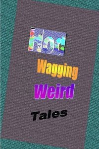 bokomslag Wagging Weird Tales