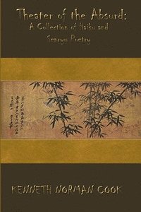 bokomslag Theater of the Absurd: A Collection of Haiku and Senryu Poetry
