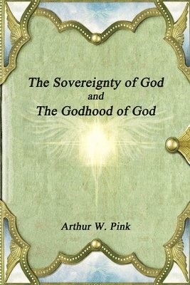 The Sovereignty of God and the Godhood of God 1