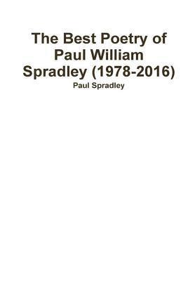 bokomslag Best Poetry of Paul William Spradley (1978-2016)