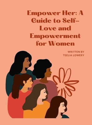 Teelia Lowery - "Empower Her, Inbunden
