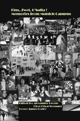 Circe Woessner, Alexander George - Eins, Zwei...G'Suffa: Memories From Munich Campus, Häftad
