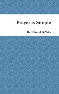 bokomslag Prayer is Simple