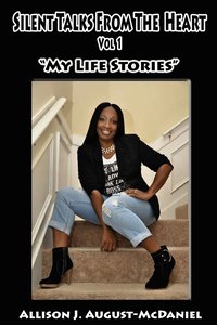 bokomslag Silent Talks from the Heart Vol 1 "My Life Stories"