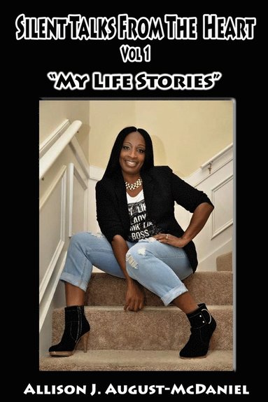 bokomslag Silent Talks from the Heart Vol 1 "My Life Stories"