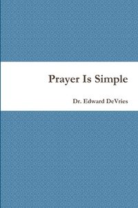 bokomslag Prayer is Simple