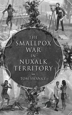 The Smallpox War in Nuxalk Territory 1