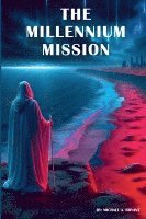 The Millennium Mission 1