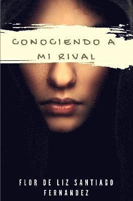 Conociendo a mi Rival