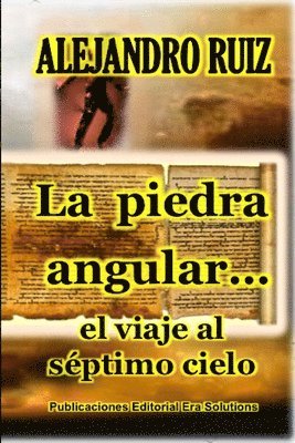 bokomslag La piedra angular... el viaje al séptimo cielo