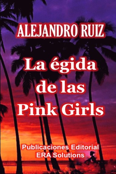 bokomslag La Egida De Las &quot;Pink Girls&quot;