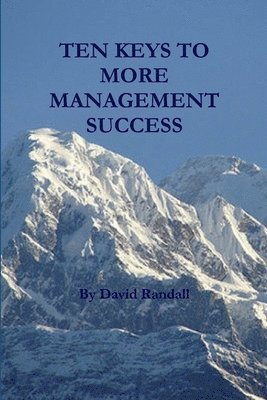 DAVID RANDALL, David Randall - Ten Keys to More Management Success, Häftad