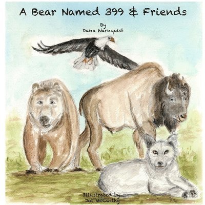 A Bear Named 399 & Friends 1
