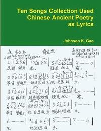 bokomslag Ten Songs Collection Used Chinese Ancient Poetry as Lyrics