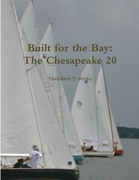 bokomslag Built for the Bay: The Chesapeake 20