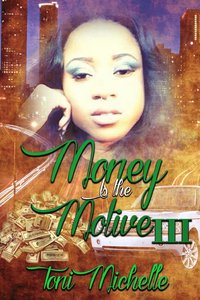 bokomslag Money is the Motive 3: Neva Satisfied