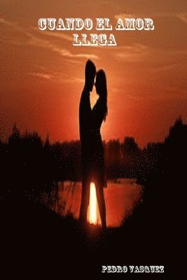 Cuando el amor llega