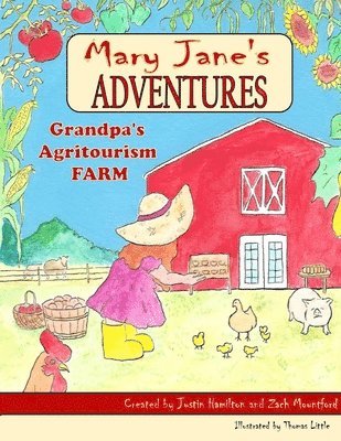 bokomslag Mary Janes Adventures - Grandpa's Agritourism Farm Full Color Book