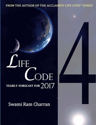 Lifecode #4 Yearly Forecast for 2017 Rudra 1