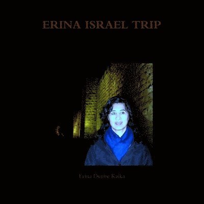 Erina Israel Trip 1