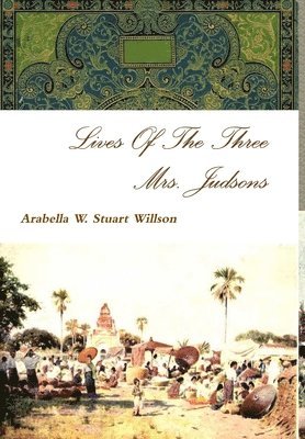 bokomslag Lives Of The Three Mrs. Judsons